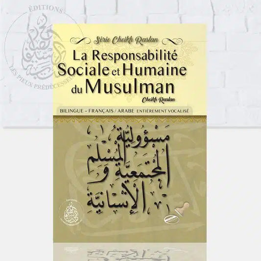 LA RESPONSABILITÉ SOCIALE ET HUMAINE DU MUSULMAN