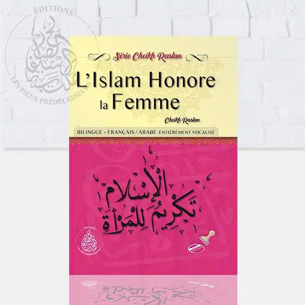 L'ISLAM HONORE LA FEMME
